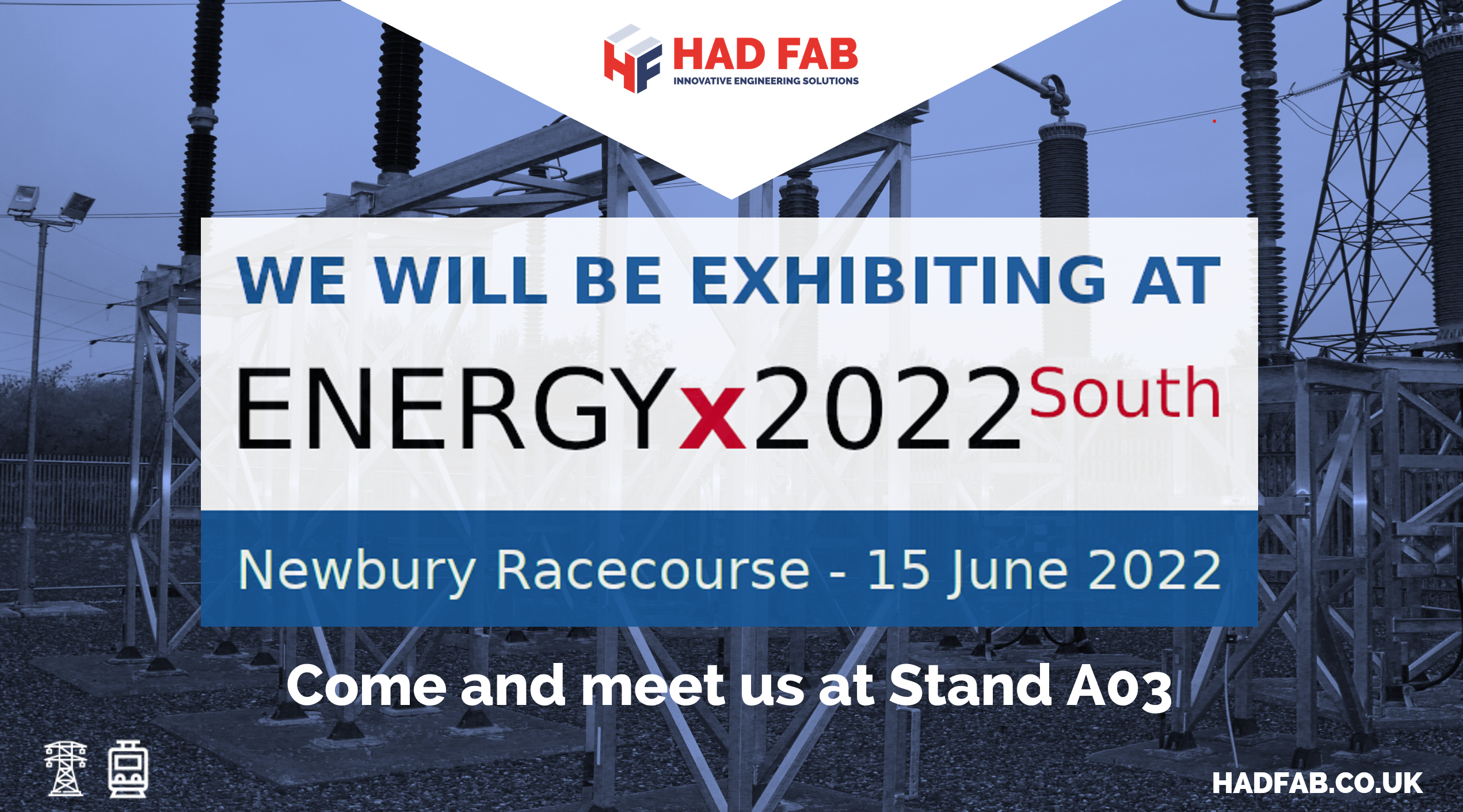 HAD FAB ARE EXHIBITING AT ENERGY X 2022 AT THE NEWBURY RACECOURSE 15 JUNE 2022